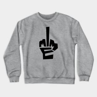 M!me (Truth in Typography) Crewneck Sweatshirt